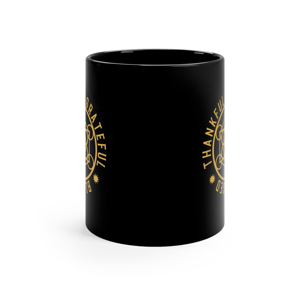 THANKFUL GRATEFUL BLESSED!!! - 11oz Black Mug