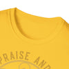 ALL PRAISE AND GLORY TO THE MOST HIGH - Unisex Soft-Style T-Shirt
