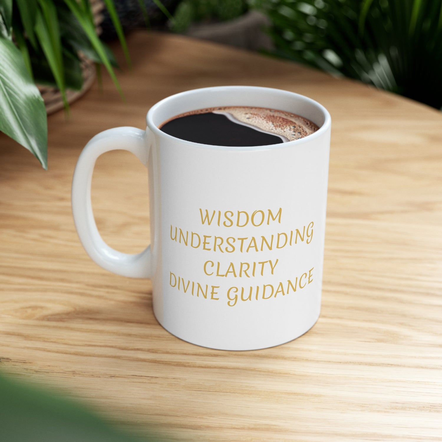 WISDOM UNDERSTANDING CLARITY DIVINE GUIDANCE - Ceramic Mug 11oz