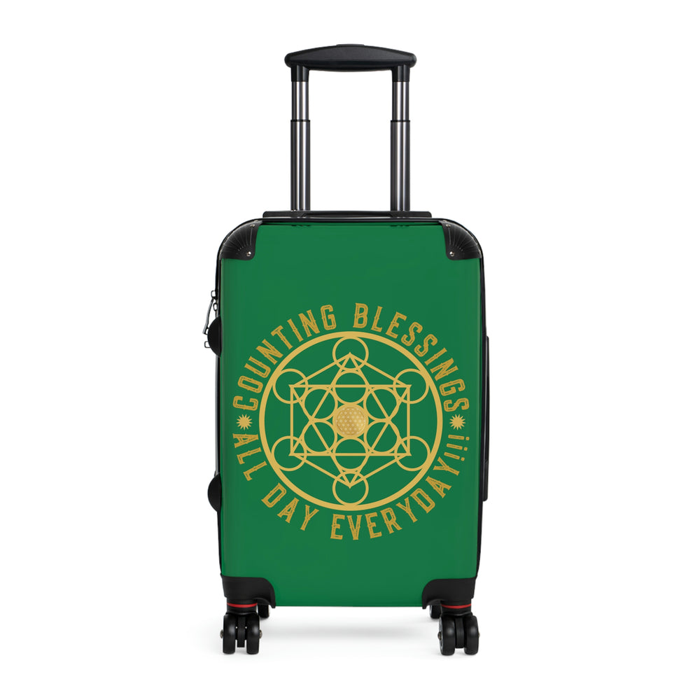 COUNTING BLESSINGS ALL DAY EVERYDAY!!! - Suitcase - Green