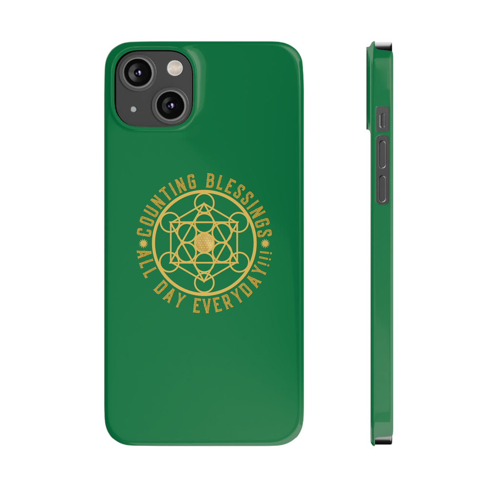 COUNTING BLESSINGS ALL DAY EVERYDAY!!! - Slim Phone Cases, Case-Mate - Green