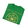 GOD IS THE PLUG - Unisex Soft-Style T-Shirt