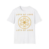 LOTS OF LOVE - Unisex Soft-Style T-Shirt