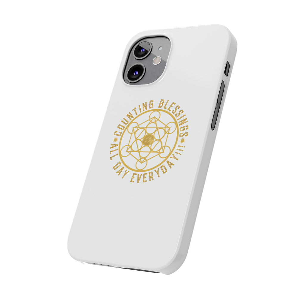 COUNTING BLESSINGS ALL DAY EVERYDAY!!! - Slim Phone Cases, Case-Mate