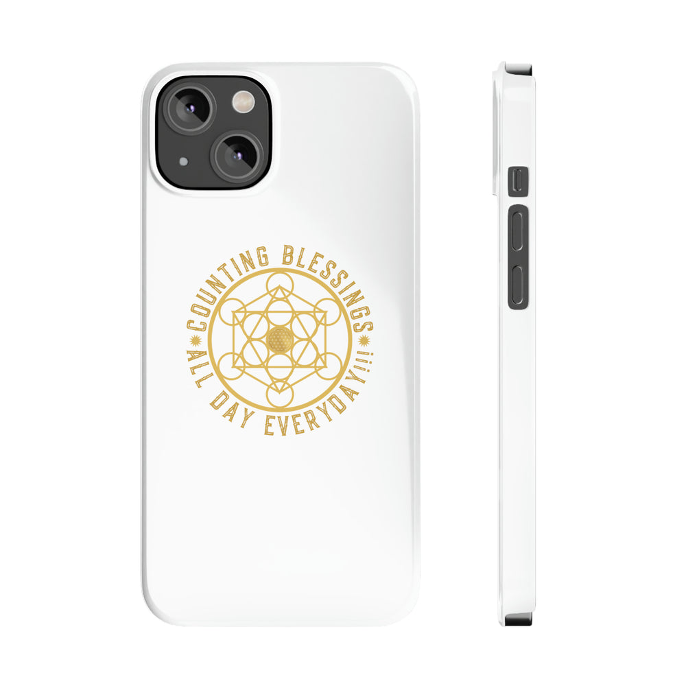 COUNTING BLESSINGS ALL DAY EVERYDAY!!! - Slim Phone Cases, Case-Mate