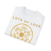 LOTS OF LOVE - Unisex Soft-Style T-Shirt