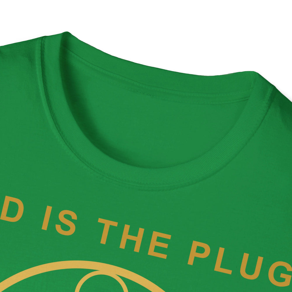 GOD IS THE PLUG - Unisex Soft-Style T-Shirt