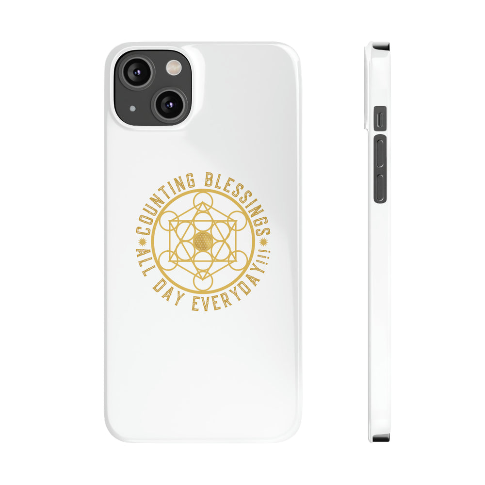 COUNTING BLESSINGS ALL DAY EVERYDAY!!! - Slim Phone Cases, Case-Mate