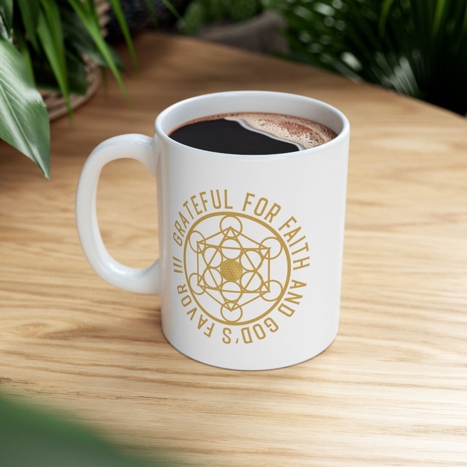 GRATEFUL FOR FAITH AND GOD'S FAVOR!!! - Ceramic Mug 11oz