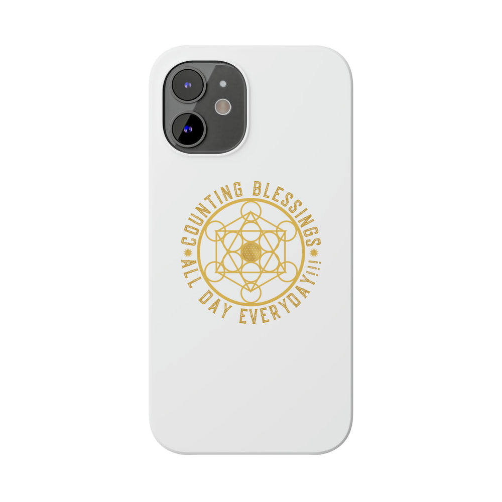 COUNTING BLESSINGS ALL DAY EVERYDAY!!! - Slim Phone Cases, Case-Mate