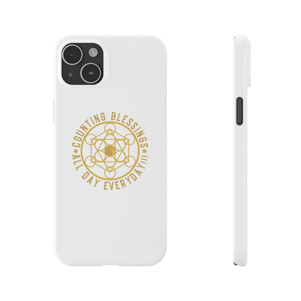 COUNTING BLESSINGS ALL DAY EVERYDAY!!! - Slim Phone Cases, Case-Mate