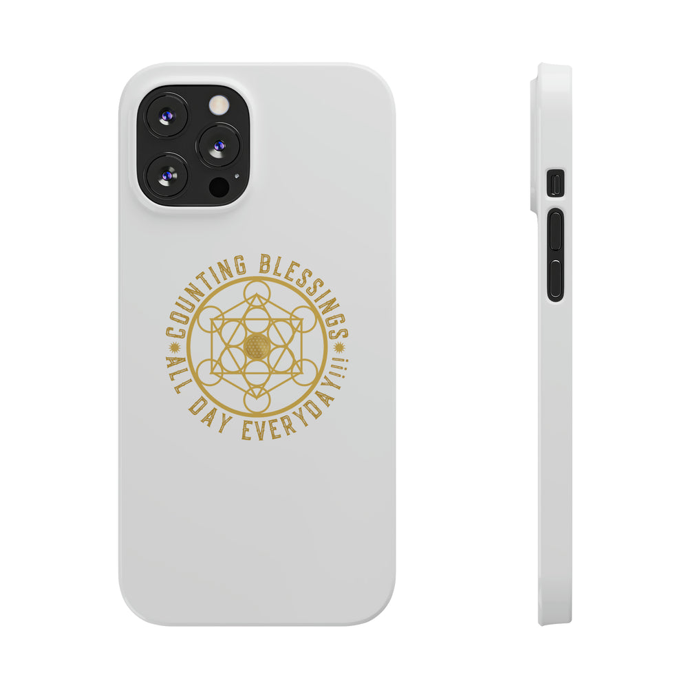 COUNTING BLESSINGS ALL DAY EVERYDAY!!! - Slim Phone Cases, Case-Mate