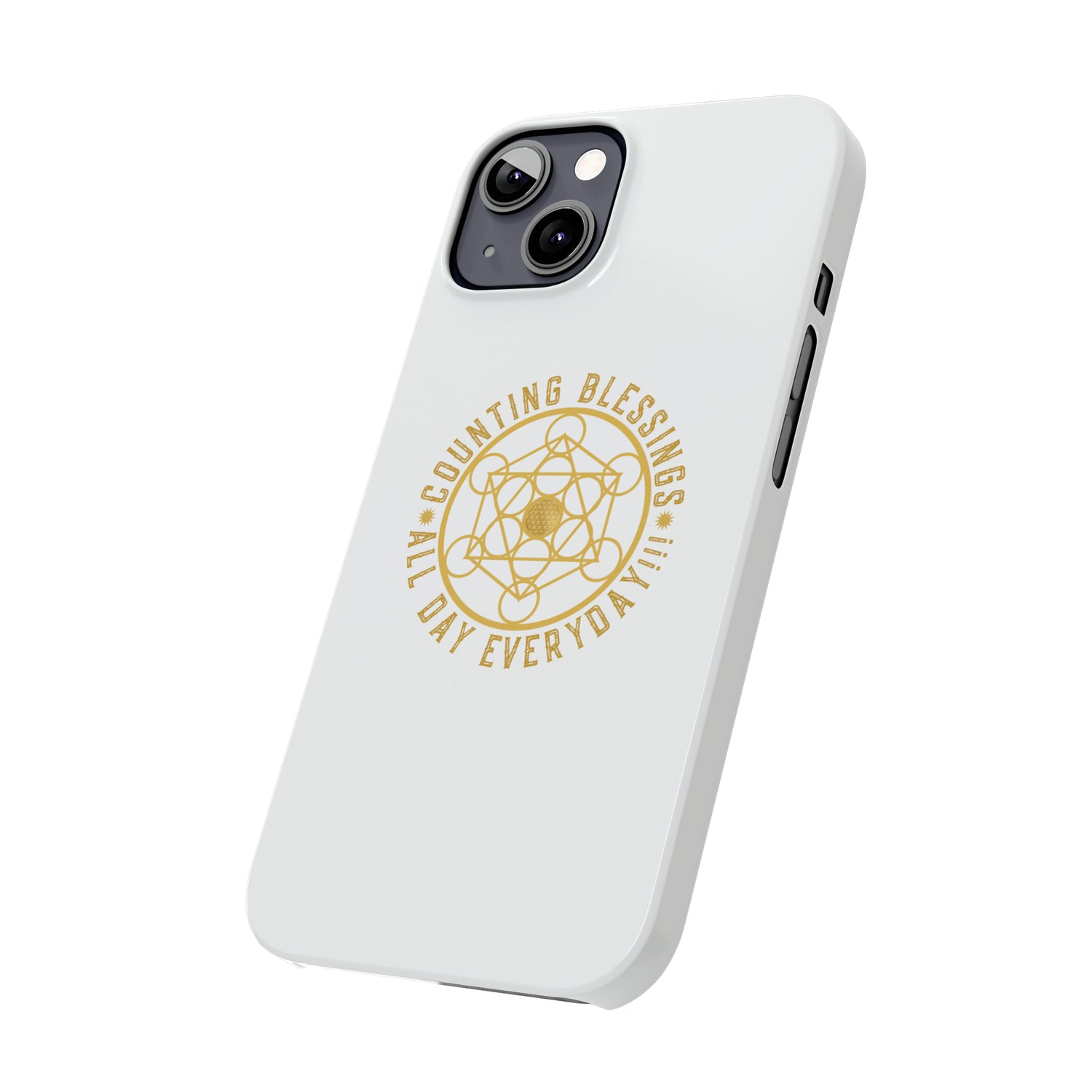 COUNTING BLESSINGS ALL DAY EVERYDAY!!! - Slim Phone Cases, Case-Mate