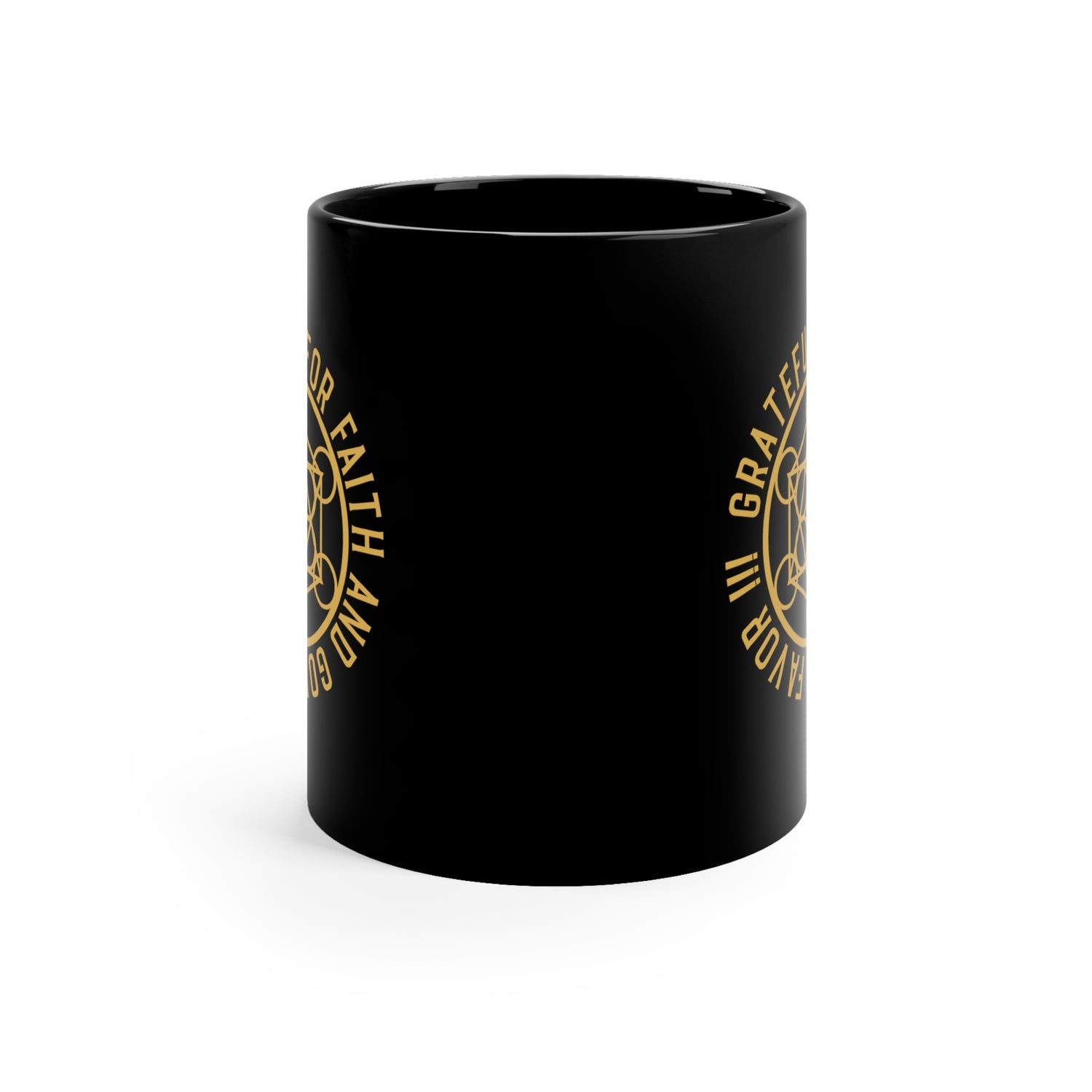 GRATEFUL FOR FAITH AND GOD'S FAVOR!!! - 11oz Black Mug