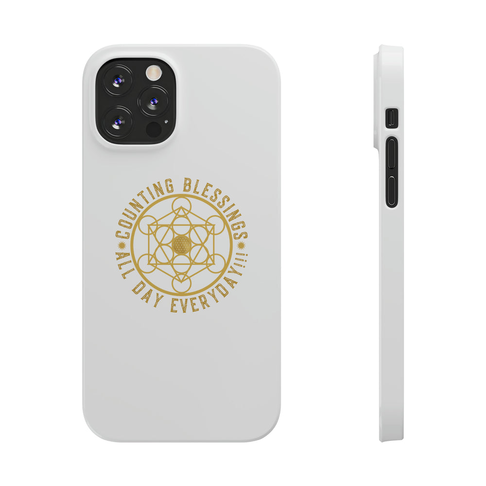 COUNTING BLESSINGS ALL DAY EVERYDAY!!! - Slim Phone Cases, Case-Mate