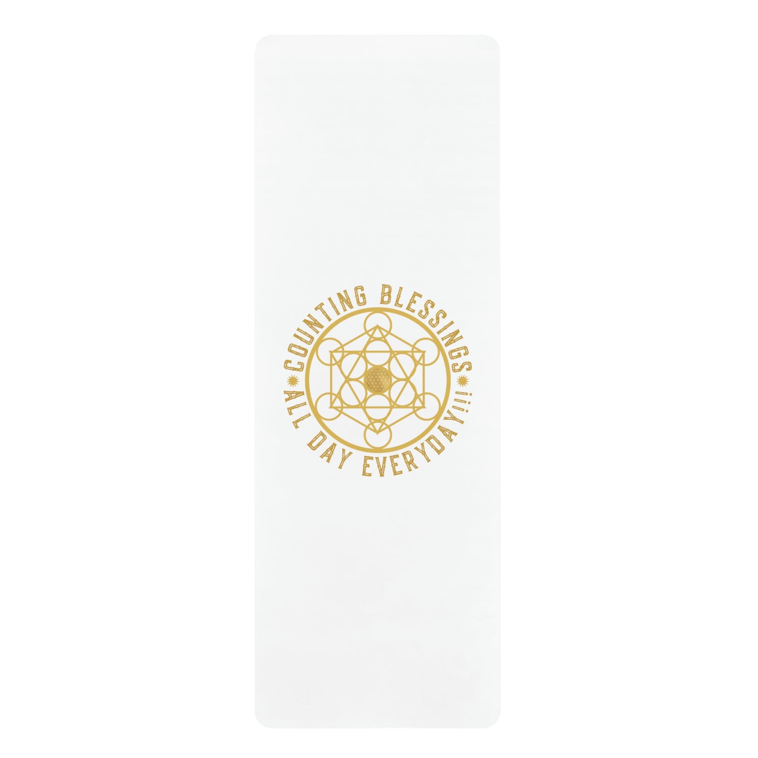 COUNTING BLESSINGS ALL DAY EVERYDAY!!! - Rubber Yoga Mat