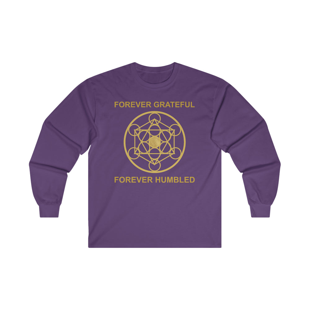 FOREVER GRATEFUL FOREVER HUMBLED - Ultra Cotton Long Sleeve Tee